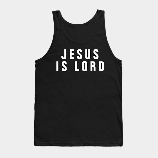 Jesus Is Lord - Christian Tank Top by ChristianShirtsStudios